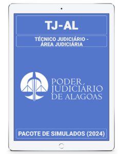 03 Simulados Inéditos - TJ-AL - Técnico Judiciário - Área Judiciária + 01 Simulado Gratuito