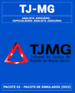 Pacote 02 - 03 Simulados Inéditos - TJ-MG - Analista Judiciário - Especialidade: Analista Judiciário