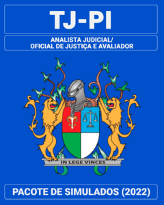 04 Simulados Inéditos - TJ-PI - Analista Judicial/Oficial de Justiça e Avaliador + 01 Simulado Gratuito