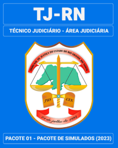 Pacote 01 - 03 Simulados Inéditos - TJ-RN - Técnico Judiciário – Área Judiciária