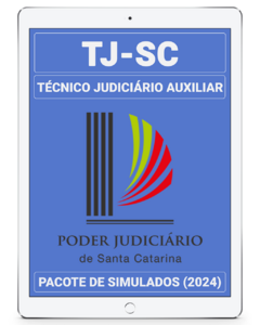 03 Simulados Inéditos - TJ-SC - Técnico Judiciário Auxiliar + 01 Simulado Gratuito