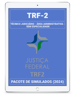 04 Simulados Inéditos - TRF-2 - Técnico Judiciário - Área Administrativa - Sem Especialidade (TJAA) + 01 Simulado Gratuito