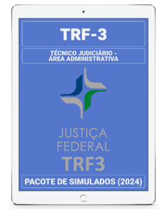 03 Simulados Inéditos - TRF-3 - Técnico Judiciário - Área Administrativa + 01 Simulado Gratuito