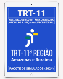 03 Simulados Inéditos - TRT-11 - Analista Judiciário - Área Judiciária/Oficial de Justiça Avaliador Federal + 01 Simulado Gratuito