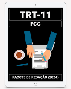 Pacote de Redação - TRT-11 - FCC