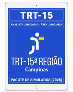 03 Simulados Inéditos - TRT-15 - Analista Judiciário - Área Judiciária + 01 Simulado Gratuito