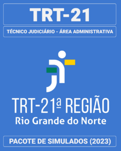 03 Simulados Inéditos - TRT-21 - Técnico Judiciário - Área Administrativa + 01 Simulado Gratuito