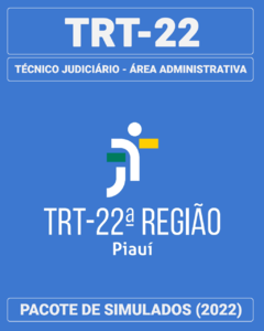 03 Simulados Inéditos - TRT-22 (PI) - Técnico Judiciário - Área Administrativa + 01 Simulado Gratuito
