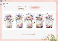 Transfer magic - Frascos florales 2