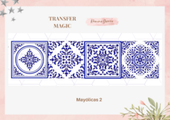 Transfer magic - Mayólicas 2