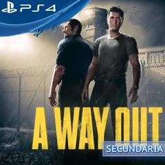 A WAY OUT PS4 DIGITAL SECUNDARIA