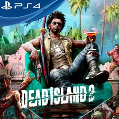 DEAD ISLAND 2 PS4 DIGITAL PRIMARIA
