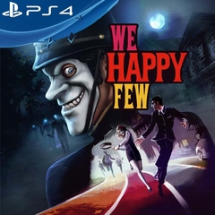 WE HAPPY FEW PS4 DIGITAL PRIMARIA