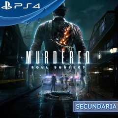 MURDERED SOUL SUSPECT PS4 DIGITAL SECUNDARIA