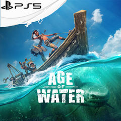 AGE OF WATER PS5 DIGITAL PRIMARIA