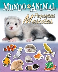 Mundo animal - Pequeñas mascotas