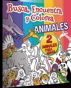 BUSCA, ENCUENTRA Y COLOREA- ANIMALES