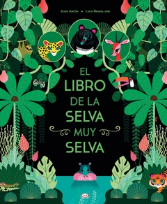 EL LIBRO DE LA SELVA MUY SELVA