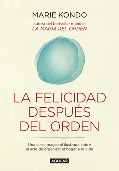 LA FELICIDAD DESPUES DEL ORDEN