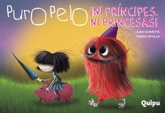 Puro Pelo. Ni príncipes ni princesas