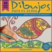 DIBUJOS PARA EL ALMA: ARTE Y D. EN MOSAICO