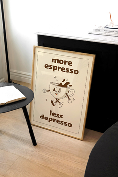 Cuadro More Espresso Less Depresso