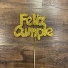 Topper feliz cumple dorado gibre