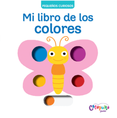 Pequeños curiosos - Mi libro de los colores