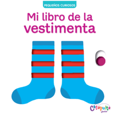 Mi libro de la vestimenta - Pequeños curiosos