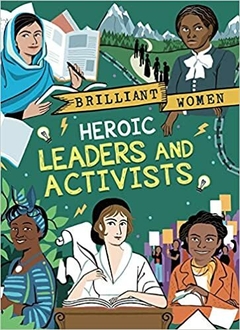 Heroic leaders and activists - Brilliant women