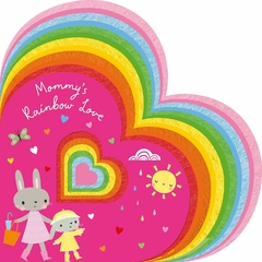 Mommy´s rainbow love