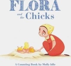Flora and the Chicks: a counting book