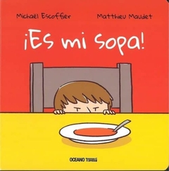 ¡Es mi sopa!