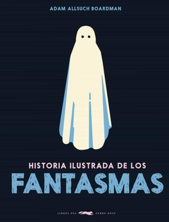 La historia ilustrada de los fantasmas