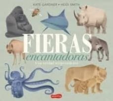 Fieras encantadoras: una verdad sorprendente