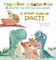 El primer vuelo de Dacti - Pequeños dinosaurios