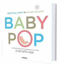 Baby Pop. La historia de cómo llegaste al mundo, a tamaño real - comprar online