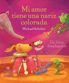 Mi amor tiene una nariz colorada