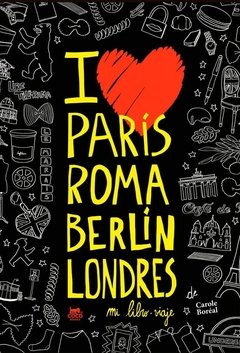 París, Roma, Berlín, Londres: mi libro-viaje