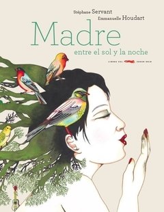 Madre, entre el sol y la noche