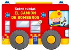 Sobre ruedas: El camión de bomberos