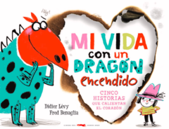 Mi vida con un dragón encendido