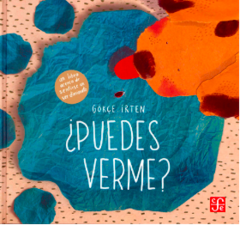 ¿Puedes verme? Un libro acerca de sentirse un ser diminuto