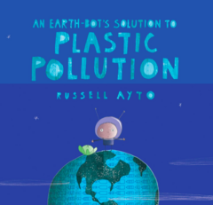 An earth-bot´s solution to plastic pollution
