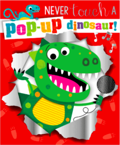 Never touch a pop-up dinosaur!