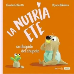 La nutria Ete se despide del chupete