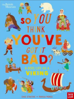 So you think you´ve got it bad? A kid´s life as a Viking