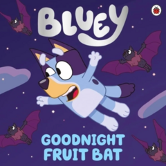Bluey - Goodnight Fruit bat