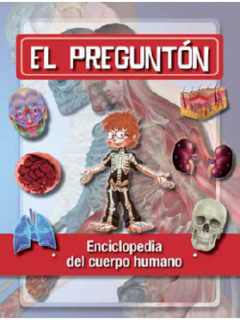 El preguntón - Enciclopedia del cuerpo humano