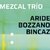 MEZCAL TRÍO / ARIDE / BOZZANO / BINCAZ
